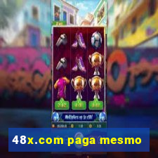 48x.com paga mesmo